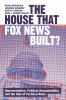 The House that Fox News Built?