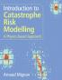 Introduction to Catastrophe Risk Modelling