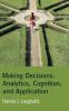 Making Decisions: Analytics Cognition and Application