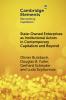 State-Owned Enterprises as Institutional Actors in Contemporary Capitalism and Beyond