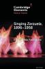 Singing Zarzuela 1869â€“1958