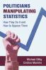 Politicians Manipulating Statistics