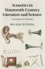 Acoustics in Nineteenth-Century Literature and Science