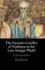 The Narrative Conflict of Traditions in the Late Antique World
