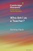 Who Am I as a Teacher?