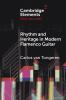 Rhythm and Heritage in Modern Flamenco Guitar