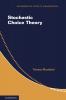 Stochastic Choice Theory
