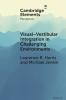 Visual-vestibular Integration in Challenging Environments
