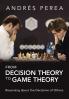From Decision Theory to Game Theory
