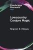 Lowcountry Conjure Magic
