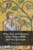 Wine Soil and Salvation in the Hebrew Bible and New Testament