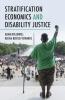 Stratification Eco1mics and Disability Justice