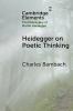 Heidegger on Poetic Thinking