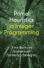 Primal Heuristics in Integer Programming