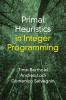 Primal Heuristics in Integer Programming