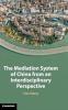 The Mediation System of China from an Interdisciplinary Perspective