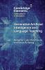 Generative Artificial Intelligence and Language Teaching
