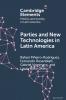 Parties and New Technologies in Latin America