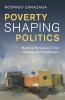 Poverty Shaping Politics