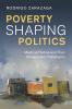 Poverty Shaping Politics