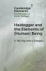 Heidegger and the Elements of (Human) Being