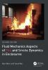 Fluid Mechanics Aspects of Fire and Smoke Dynamics in Enclosures