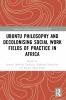 Ubuntu Philosophy and Decolonising Social Work Fields of Practice in Africa