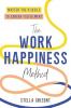 THE WORK HAPPINESS METHOD: MASTER THE 8 SKILLS TO CAREER FULFILLMENT