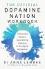 THE OFFICIAL DOPAMINE NATION WORKBOOK: A PRACTICAL GUIDE TO OVERCOMING ADDICTION IN THE AGE OF INDUL