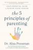 THE 5 PRINCIPLES OF PARENTING (B PB): YOUR ESSENTIAL GUIDE TO RAISING GOOD HUMANS