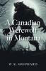 Canadian Werewolf in Montana