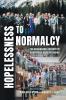 Hopelessness to Normalcy