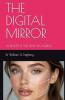 The Digital Mirror