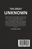 The Great Unknown