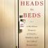 HEADS IN BEDS