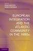 European Integration and the Atlantic Community in the 1980s