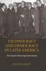 Technocracy and Democracy in Latin America