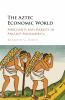 The Aztec Economic World