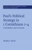 Paul's Political Strategy in 1 Corinthians 1â€“4