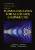 Plasma Dynamics for Aerospace Engineering