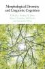 Morphological Diversity and Linguistic Cognition