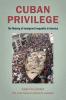 Cuban Privilege