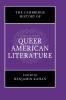 The Cambridge History of Queer American Literature
