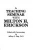 Teaching Seminar With Milton H. Erickson
