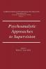 Psychoanalytic Approaches To Supervision