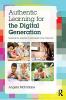 Authentic Learning for the Digital Generation