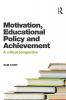 Motivation Educational Policy and Achievement