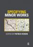 Specifying Minor Works