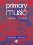 Primary Music: Later Years