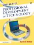 Step-By-Step Professional Development in Technology